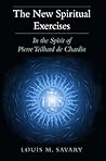 The New Spiritual Exercises: In the Spirit of Pierre Teilhard de Chardin