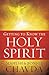 Getting to Know the Holy Spirit by Mahesh Chavda