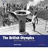 The British Olympics by Martin Polley