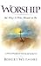 Worship: The Way It Was Meant to Be