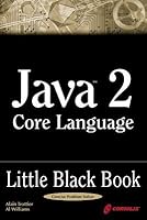 Java 2 Core Language Little Black Book