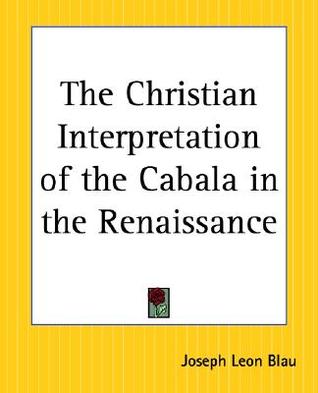 The Christian Interpretation Of The Cabala In The Renaissance (Paperback)