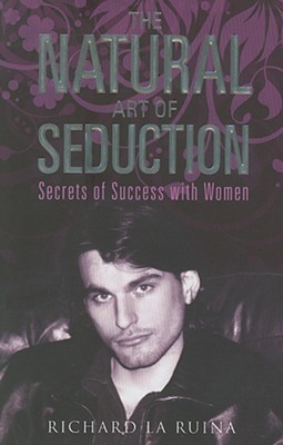 The Natural Art of Seduction (Paperback)