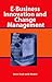 E-Business Innovation and Change Management
