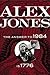 The Answer to 1984 Is 1776 by Alex Jones