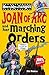 Horribly Famous: Joan of Arc and Her Marching Orders (Horribly Famous)