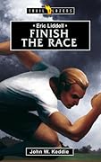 Eric Liddell: Finish the Race