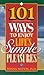 101 Ways to Enjoy Life's Si...