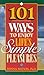 101 Ways to Enjoy Life's Simple Pleasures by Donna  Watson