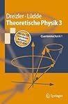 Theoretische Physik 3: Quantenmechanik 1 (Springer-Lehrbuch) (German Edition) Theoretische Physik 3: Quantenmechanik 1 (Springer-Lehrbuch) (German Edition)