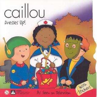 Caillou Dresses Up (Scooter)
