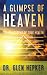 A Glimpse of Heaven: The Philosophy of True Health