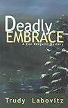 Deadly Embrace (A Zoe Kergulin Mystery)