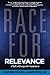Race for Relevance: 5 Radic...