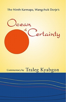 The Ninth Karmapa, Wangchuk Dorje's Ocean of Certainty (Paperback)