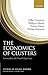 The Economics of Clusters: Lessons from the French Experience (Studies of Policy Reform)
