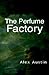 The Perfume Factory