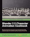 Blender 2.5 Character Animation Cookbook
