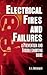 Electrical Fires and Failures: Prevention and Troubleshooting