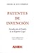 Patentes de Invencion: Introduccion Al Estudio de Su Regimen Legal