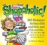Shopoholic?: I'll Buy That and That & That Shopoholic?: I'll Buy That and That & That