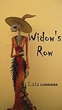 Widow's Row by Lala Corriere