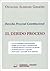 El Debido Proceso: Derecho Procesal Constitucional (Spanish Edition)