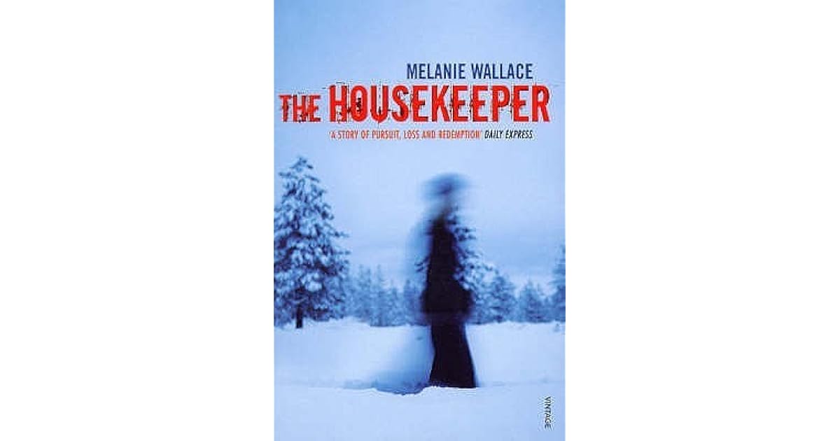 The Housekeeper by Melanie Wallace