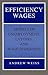 Efficiency Wages: Models of Unemployment, Layoffs, and Wage Dispersion (Princeton Legacy Library)