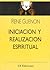 Iniciacion y Realizacion Espiritual (Spanish Edition)
