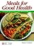 Meals for Good Health by Karen Graham
