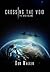 Crossing The Void by Don  Walker