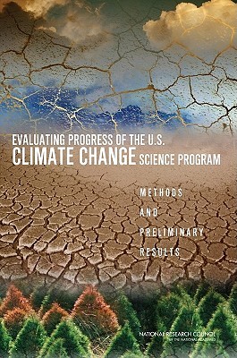 Evaluating Progress of the U.S. Climate Change Science Program: Methods and Preliminary Results (Paperback)