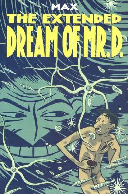 The Extended Dream of Mr. D. (Paperback)