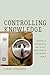 Controlling Knowledge: Freedom of Information and Privacy Protection in a Networked World