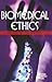Biomedical Ethics (Opposing Viewpoints (Prebound))
