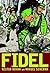 Fidel: An Illustrated Biography of Fidel Castro