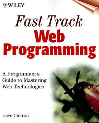 Fast Track Web Programming: A Programmer's Guide to Mastering Web Technologies (Paperback)