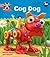 Project X Phonics Pink: 3a Cog Dog