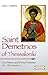 Saint Demetrios of Thessaloniki: Civic Patron and Divine Protector, 4Th-7Th Centuries Ce (Harvard Theological Studies)