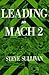 Leading at Mach 2 by Steve Sullivan