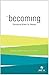Becoming: The Devotional Bible for Women
