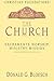 The Church: Sacraments, Worship, Ministry, Mission (Christian Foundations, #6)