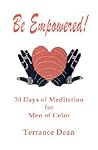 Be Empowered: 30 Days of Meditation for Men of Color