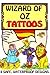 Wizard of Oz Tattoos