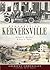 Remembering Kernersville by Michael L. Marshall Remembering Kernersville by Michael L. Marshall