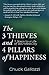 The 3 Thieves and 4 Pillars of Happiness by Chuck Gallozzi