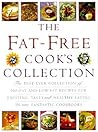 The Fat-Free Cook's Collection: The Best-Ever Collection of No-Fat and Low-Fat Recipes for Exciting, Tasty and Healthy Eating in Two Fantastic Cookbooks