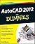 AutoCAD 2012 For Dummies by David Byrnes