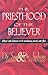 The Priesthood of the Believer by Sam Sasser